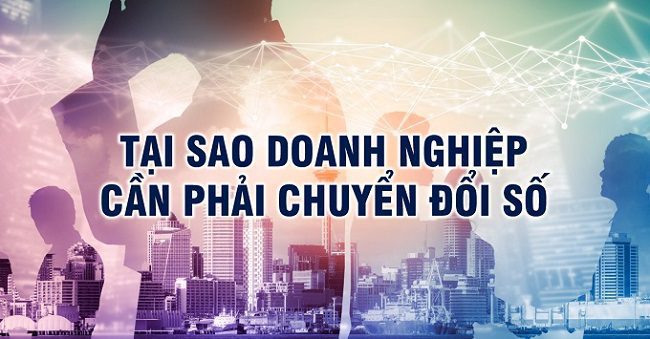 DOANH NGHIỆP NÊN THỰC HIỆN CHUYỂN ĐỔI SỐ NHƯ THẾ NÀO?